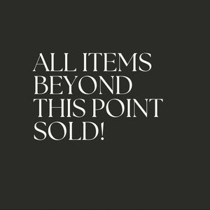 All items below have been sold! 🖤